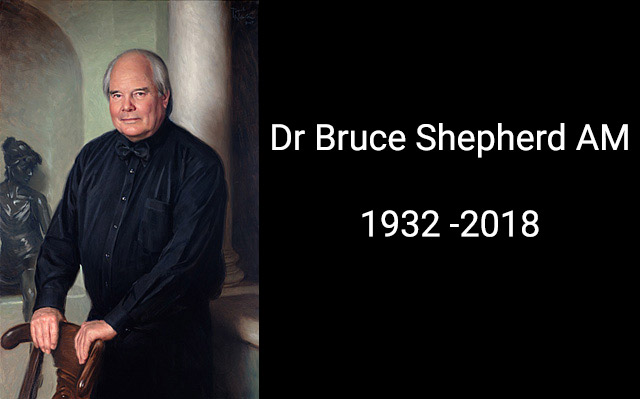 Vale Dr Bruce Shepherd AM