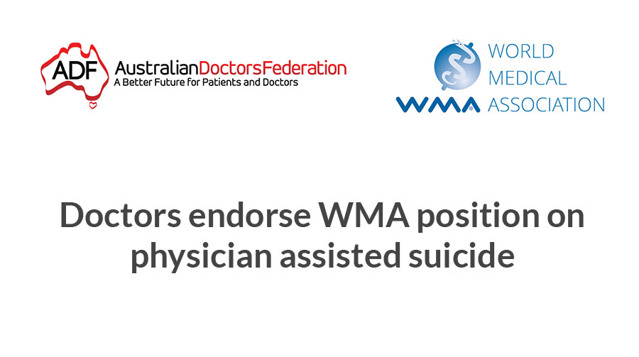 Doctors endorse WMA position on physician assisted suicide