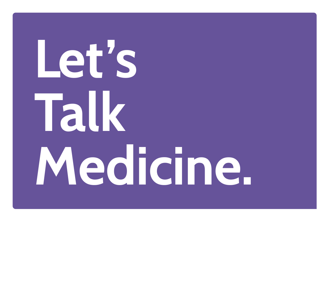 Let's Talk Medicine