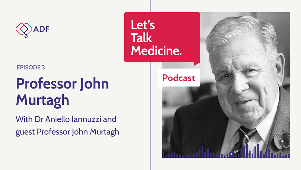 ADF Let's Talk Medicine Episode 3 - Professor John Murtagh