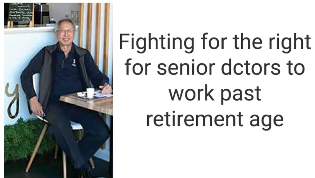 Fighting for the right for senior doctors to work past retirement age